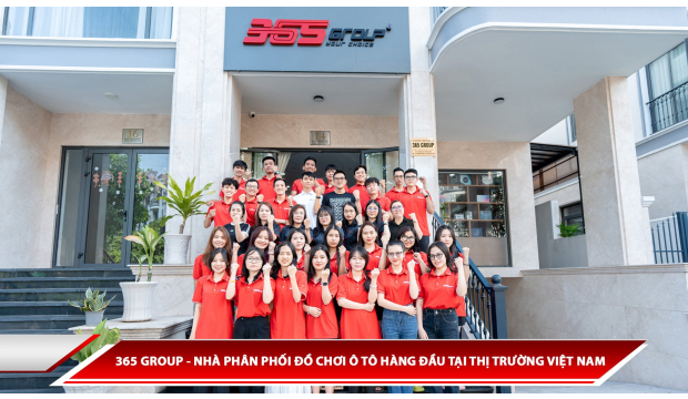 365 GROUP - NHÀ PHÂN PHỐI ĐỒ CHƠI Ô TÔ HÀNG ĐẦU TẠI THỊ TRƯỜNG VIỆT NAM 